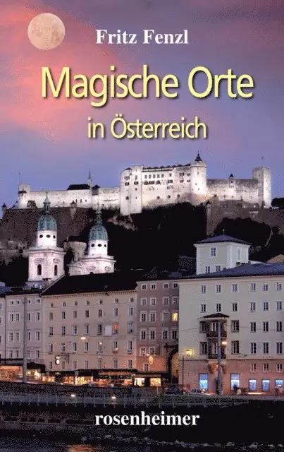 Fritz Fenzl - Magische Orte in Österreich, E-bok. Tillgänglighet: Lägg i varukorg