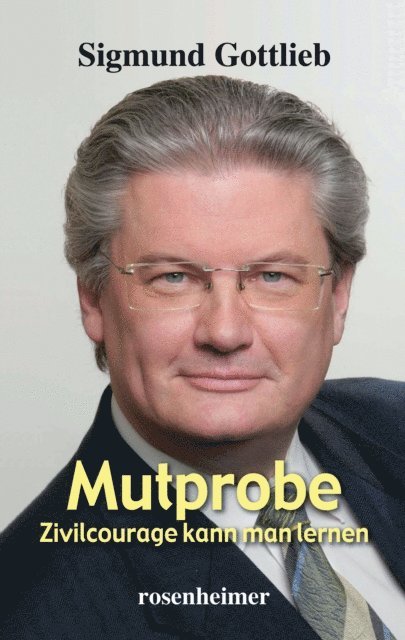 Sigmund Gottlieb - Mutprobe - Zivilcourage kann man lernen, E-bok. Tillgänglighet: Lägg i varukorg