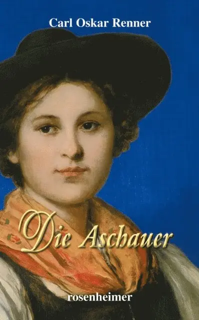Carl Oskar Renner - Die Aschauer, E-bok. Tillgänglighet: Lägg i varukorg