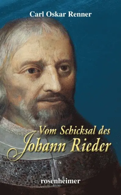 Carl Oskar Renner - Vom Schicksal des Johann Rieder, E-bok. Tillgänglighet: Lägg i varukorg