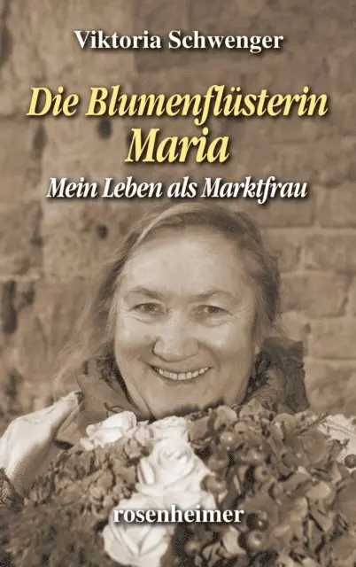 Viktoria Schwenger - Die Blumenflüsterin Maria, E-bok. Tillgänglighet: Lägg i varukorg