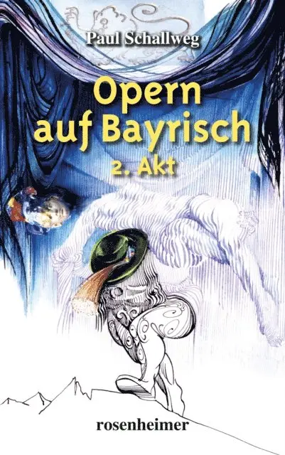 Paul Schallweg - Opern auf Bayrisch - 2. Akt, E-bok. Tillgänglighet: Lägg i varukorg