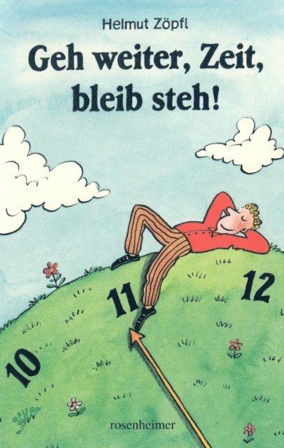 Helmut Zopfl - Geh weiter, Zeit, bleib steh!, E-bok. Tillgänglighet: Lägg i varukorg