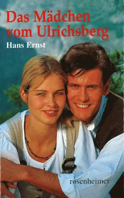 Hans Ernst - Das Mädchen vom Ulrichsberg, E-bok. Tillgänglighet: Lägg i varukorg