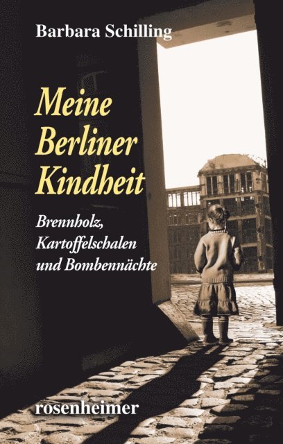 Barbara Schilling - Meine Berliner Kindheit, E-bok
