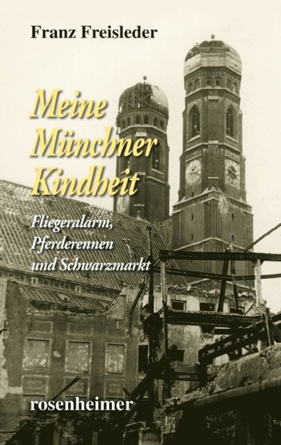 Franz Freisleder - Meine Münchner Kindheit, E-bok. Tillgänglighet: Lägg i varukorg