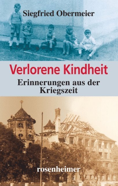 Siegfried Obermeier - Verlorene Kindheit, E-bok