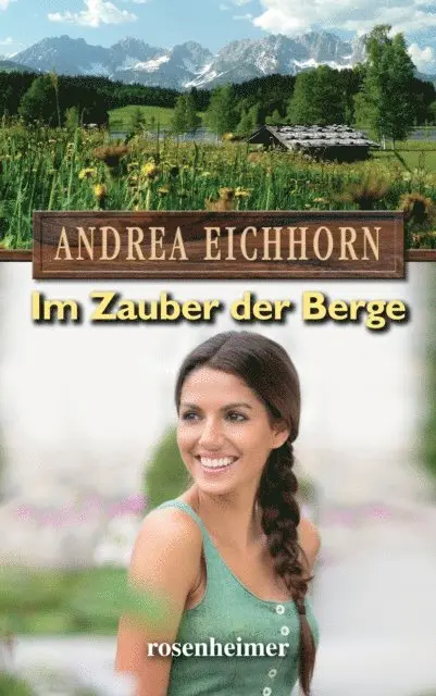 Andrea Eichhorn - Im Zauber der Berge, E-bok. Tillgänglighet: Lägg i varukorg