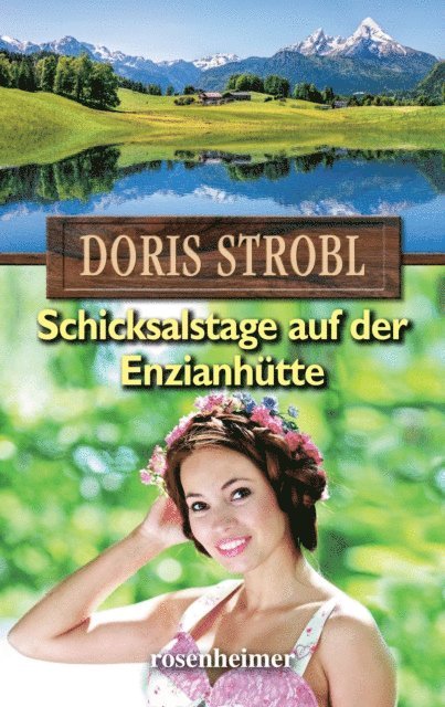 Doris Strobl - Schicksalstage auf der Enzianhütte, E-bok. Tillgänglighet: Lägg i varukorg