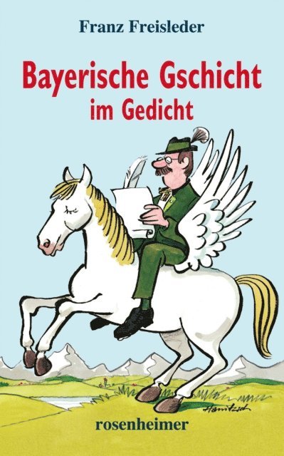 Franz Freisleder - Bayerische Gschicht im Gedicht, E-bok. Tillgänglighet: Lägg i varukorg