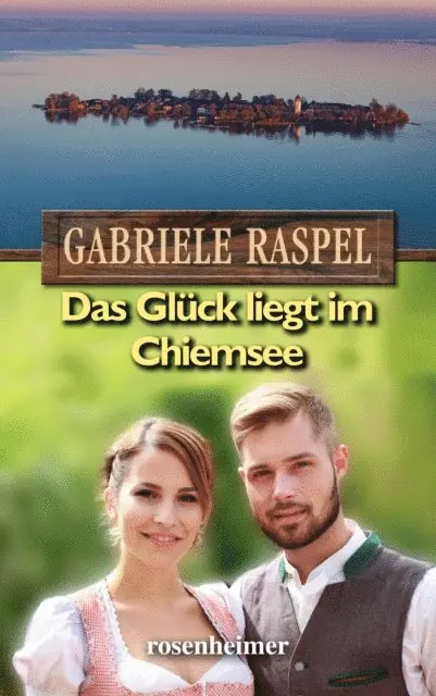 Gabriele Raspel - Das Glück liegt im Chiemsee, E-bok. Tillgänglighet: Lägg i varukorg