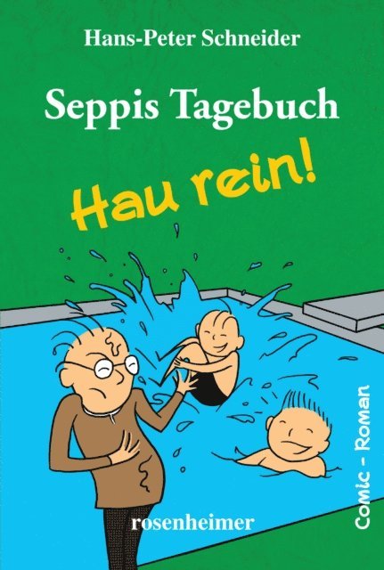 Hans-Peter Schneider - Seppis Tagebuch - Hau rein!: Ein Comic-Roman Band 5, E-bok