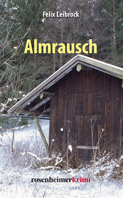 Felix Leibrock - Almrausch, E-bok
