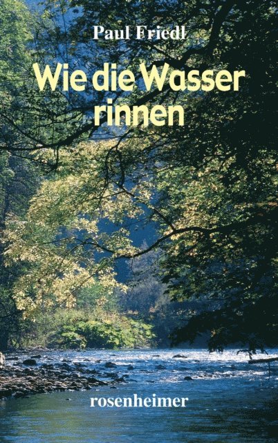 Paul Friedl - Wie die Wasser rinnen, E-bok. Tillgänglighet: Lägg i varukorg
