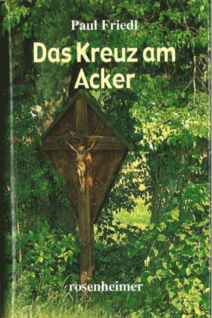 Paul Friedl - Das Kreuz am Acker, E-bok. Tillgänglighet: Lägg i varukorg