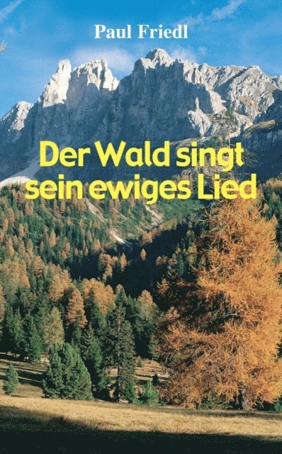 Paul Friedl - Der Wald singt sein ewiges Lied, E-bok. Tillgänglighet: Lägg i varukorg