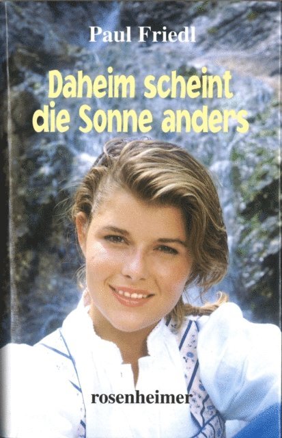 Paul Friedl - Daheim scheint die Sonne anders, E-bok. Tillgänglighet: Lägg i varukorg