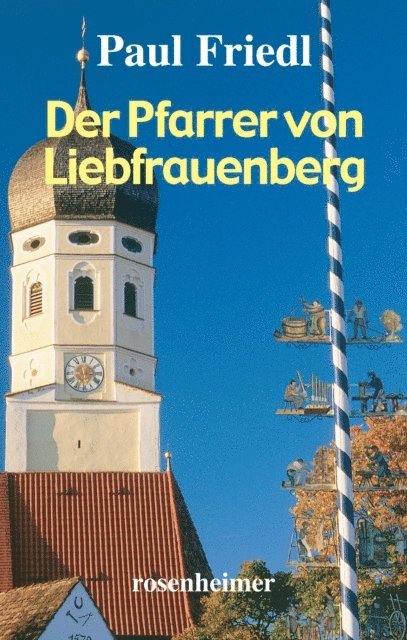 Paul Friedl - Der Pfarrer von Liebfrauenberg, E-bok. Tillgänglighet: Lägg i varukorg