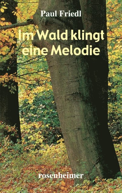 Paul Friedl - Im Wald klingt eine Melodie, E-bok. Tillgänglighet: Lägg i varukorg