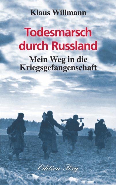 Klaus Willmann - Todesmarsch durch Russland, E-bok