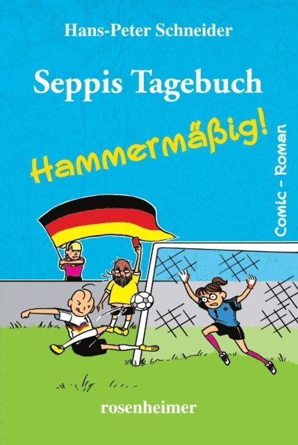 Hans-Peter Schneider - Seppis Tagebuch - Hammermäßig!: Ein Comic-Roman Band 6, E-bok