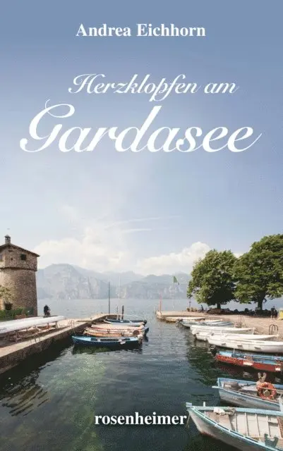 Andrea Eichhorn - Herzklopfen am Gardasee, E-bok. Tillgänglighet: Lägg i varukorg