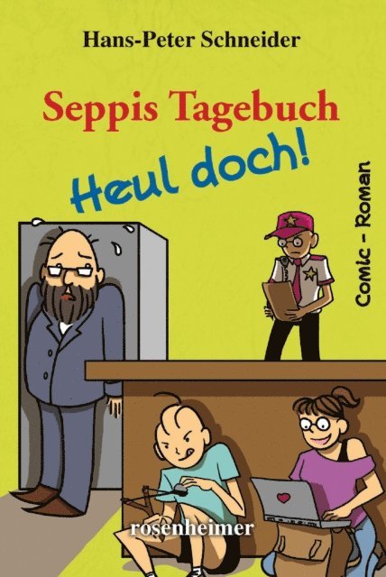 Hans-Peter Schneider - Seppis Tagebuch - Heul doch!: Ein Comic-Roman Band 7, E-bok