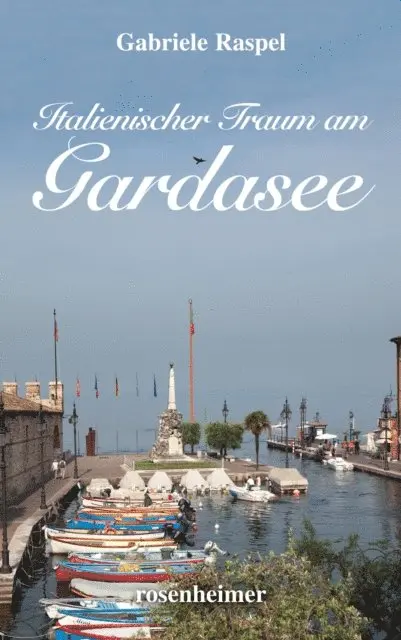 Gabriele Raspel - Italienischer Traum am Gardasee, E-bok. Tillgänglighet: Lägg i varukorg