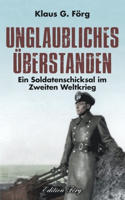 Klaus G. Forg - Unglaubliches überstanden, E-bok