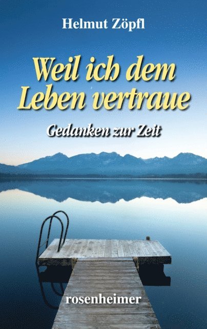 Helmut Zopfl - Weil ich dem Leben vertraue, E-bok. Tillgänglighet: Lägg i varukorg