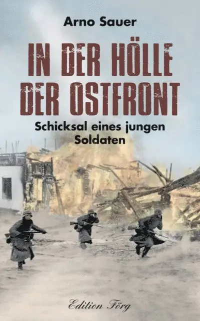 Arno Sauer - In der Hölle der Ostfront, E-bok. Tillgänglighet: Lägg i varukorg