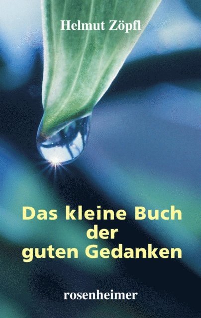 Helmut Zopfl - Das kleine Buch der guten Gedanken, E-bok. Tillgänglighet: Lägg i varukorg