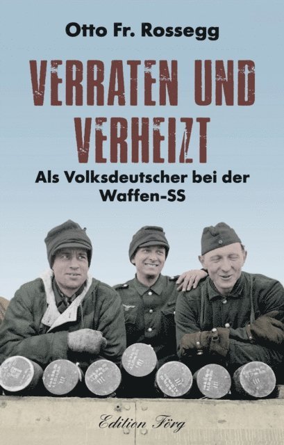 Otto Fr. Rossegg - Verraten und verheizt, E-bok
