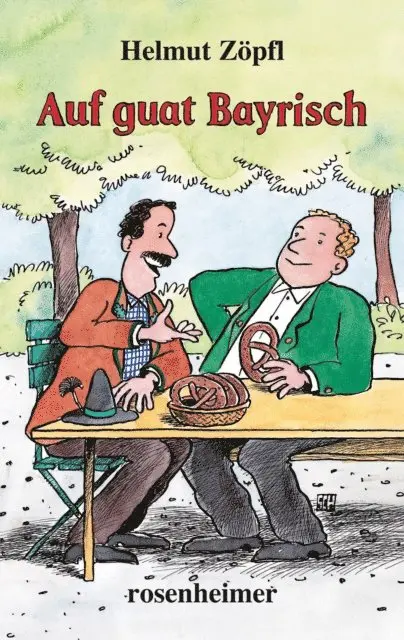 Helmut Zopfl - Auf guat Bayrisch, E-bok. Tillgänglighet: Lägg i varukorg