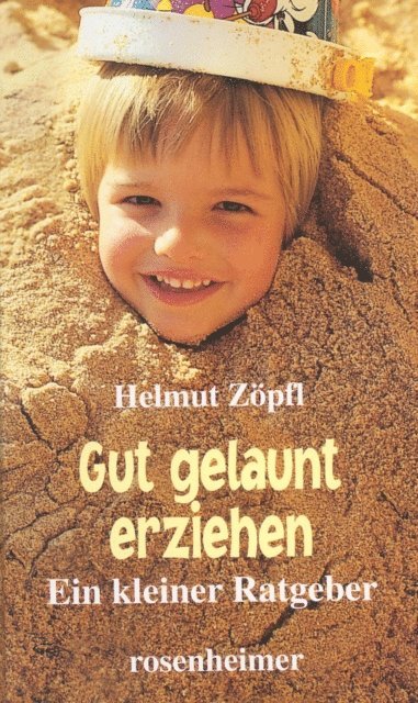 Gut gelaunt erziehen