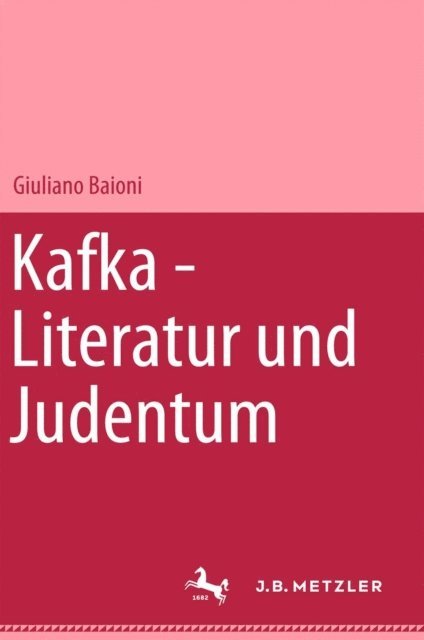 Giuliano Baioni - Kafka - Literatur und Judentum, E-bok