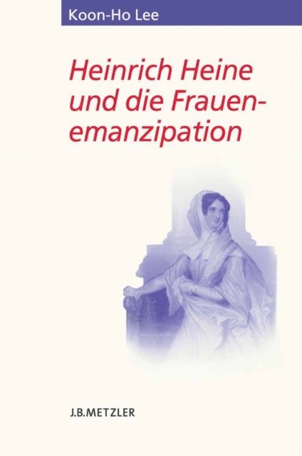 Koon-Ho Lee - Heinrich Heine und die Frauenemanzipation, E-bok