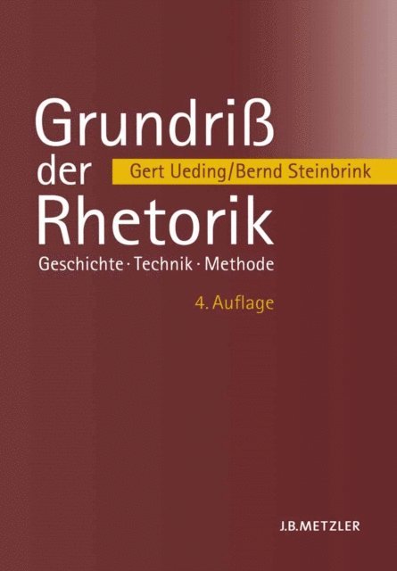 Bernd Steinbrink, Gert Ueding - Grundriß der Rhetorik, E-bok