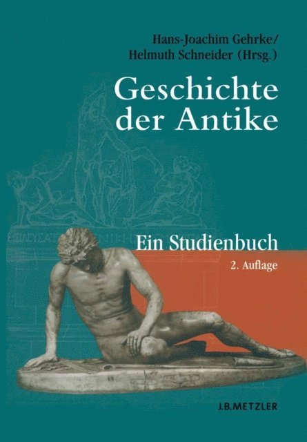 Beat Naf, Helmuth Schneider, Hans-Joachim Gehrke - Geschichte der Antike, E-bok