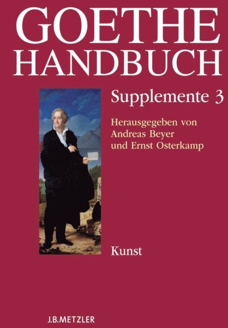 Ernst Osterkamp, Andreas Beyer, Manfred Wenzel, Gabriele Busch-Salmen - Goethe-Handbuch Supplemente, E-bok