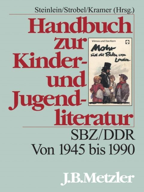 Thomas Kramer, Heidi Strobel, Rudiger Steinlein - Handbuch zur Kinder- und Jugendliteratur, E-bok