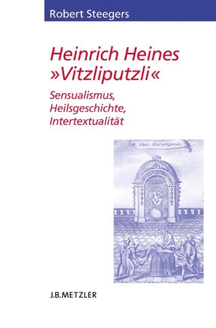 Robert Steegers - Heinrich Heines "Vitzliputzli", E-bok