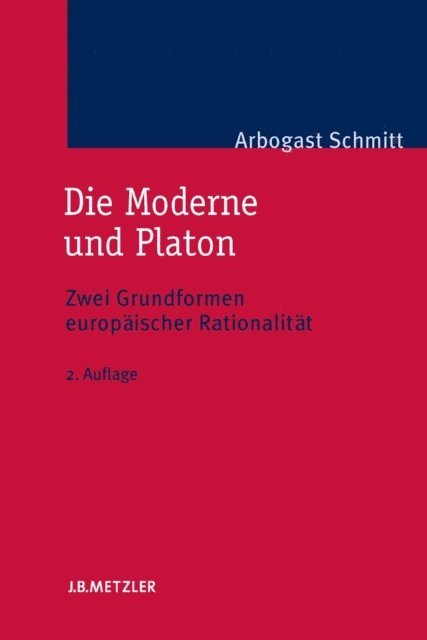Arbogast Schmitt - Die Moderne und Platon, E-bok