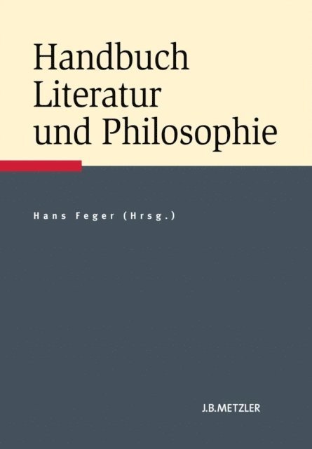 Hans Feger - Handbuch Literatur und Philosophie, E-bok