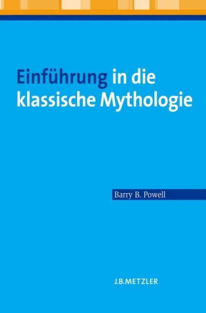 Barry B. Powell - Einführung in die klassische Mythologie, E-bok