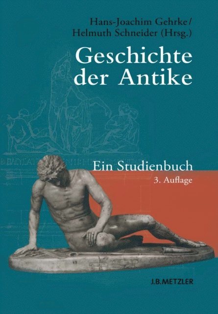 Helmuth Schneider, Hans-Joachim Gehrke - Geschichte der Antike, E-bok