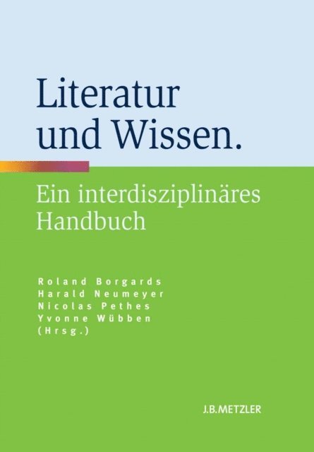 Yvonne Wubben, Nicolas Pethes, Harald Neumeyer, Roland Borgards - Literatur und Wissen, E-bok
