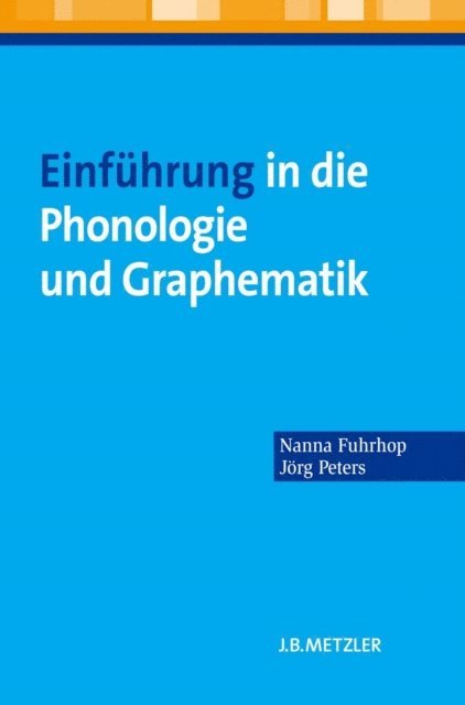 Jorg Peters, Nanna Fuhrhop - Einführung in die Phonologie und Graphematik, E-bok