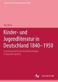 Kinder- und Jugendliteratur in Deutschland 1840-1950
