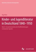 Kinder- und Jugendliteratur in Deutschland 1840-1950